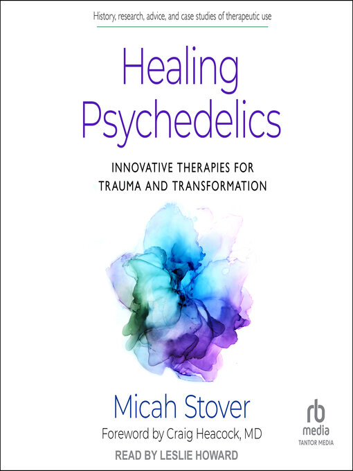 Title details for Healing Psychedelics by Micah Stover - Available